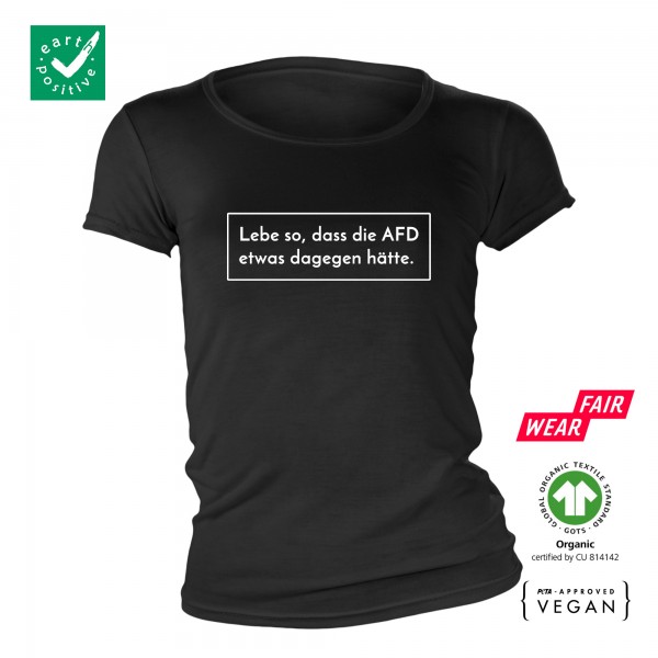 Lebe so, dass die AFD... Bio Frauen Shirt schwarz